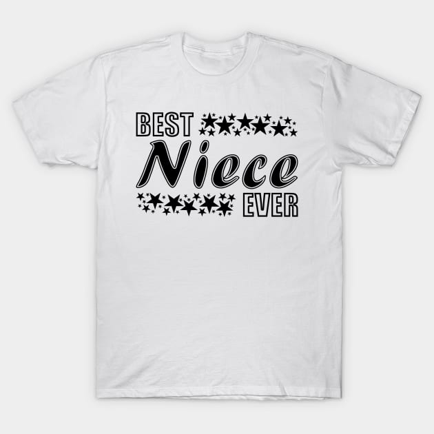 Best Niece Ever T-Shirt by TeeMaruf